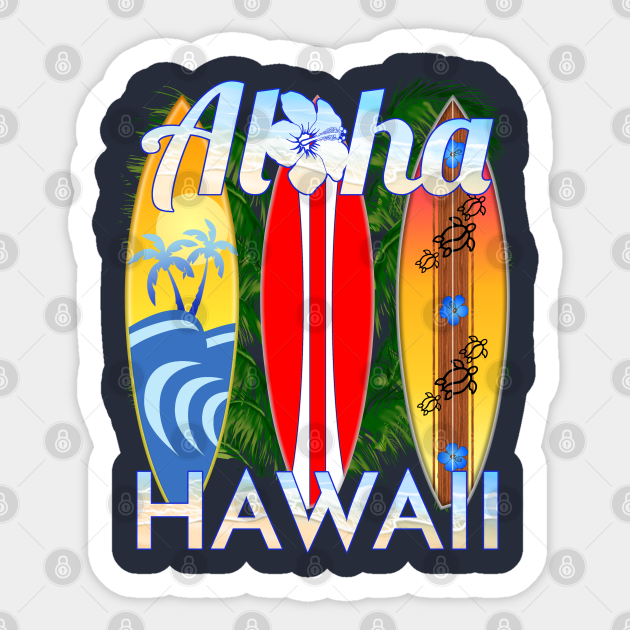 Aloha Hawaii Surfboards Surfing Aloha Hawaii Sticker TeePublic